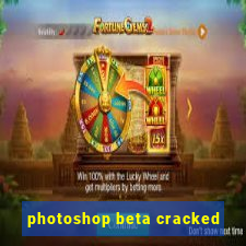 photoshop beta cracked